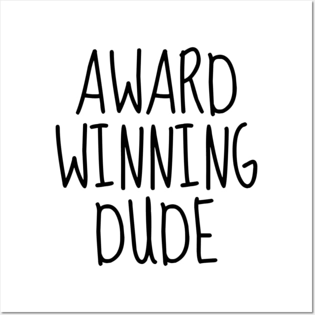 Award-Winning Dude Wall Art by radiogalaxy